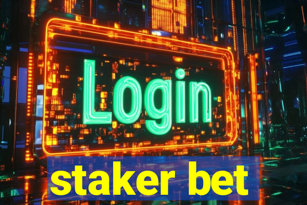 staker bet